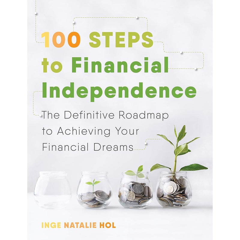 100 Steps to Financial Independence