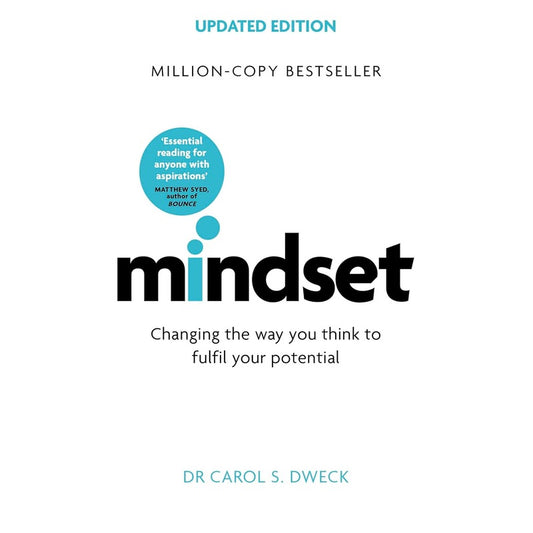 Mindset: Changing The Way You think To Fulfil Your Potential