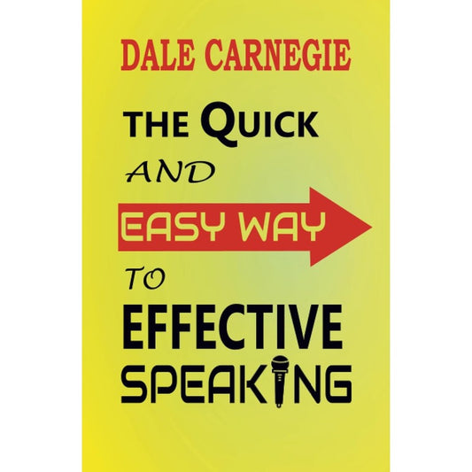 The Quick and Easy Way to Effective Speaking