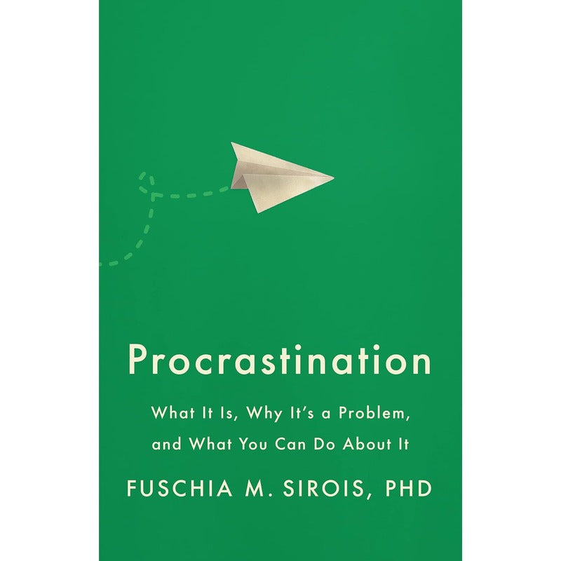 Procrastination: What It Is, Why It's a Problem, and What You Can Do About It