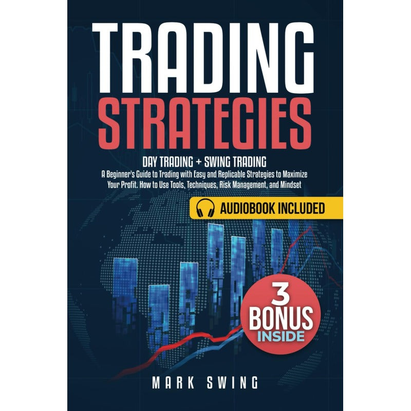 Trading Strategies: Day Trading + Swing Trading