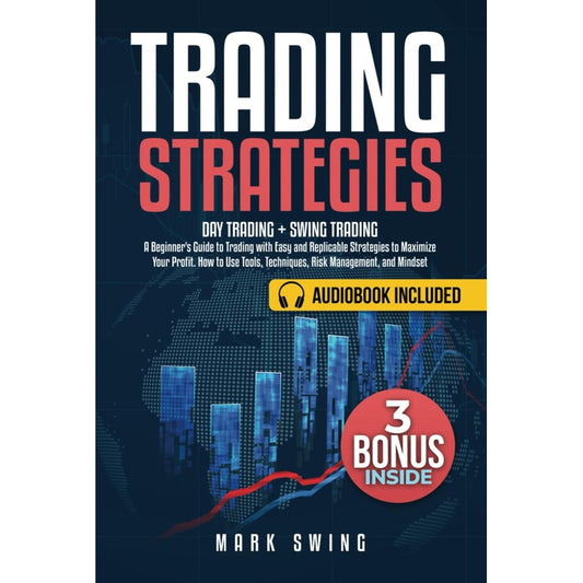 Trading Strategies: Day Trading + Swing Trading