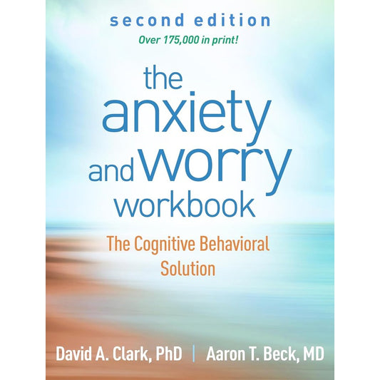 The Anxiety and Worry Workbook
