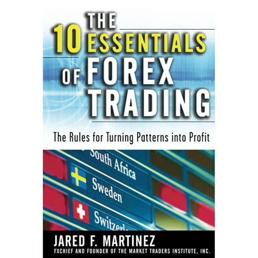 The 10 Essentials of Forex Trading