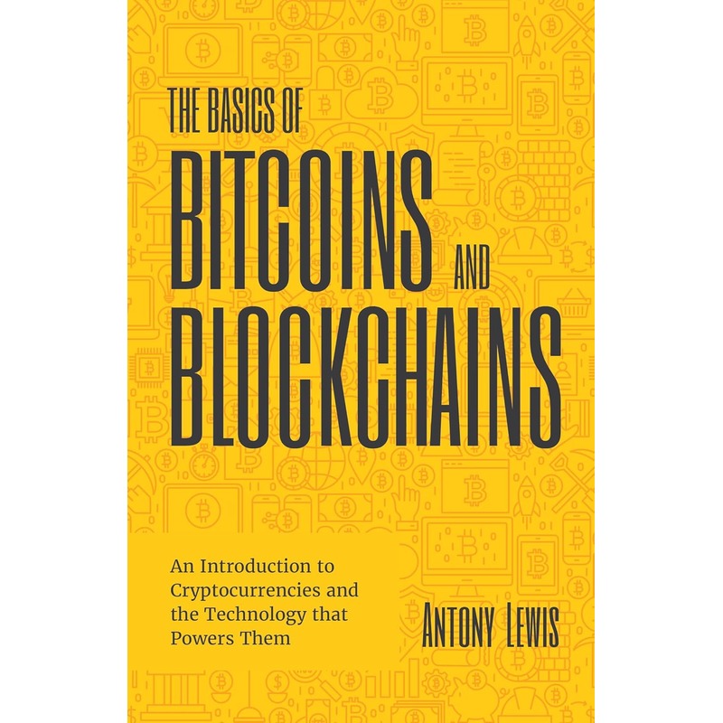 The Basics of Bitcoins and Blockchains