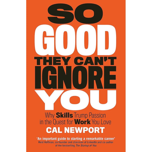 So Good They Can’t Ignore You