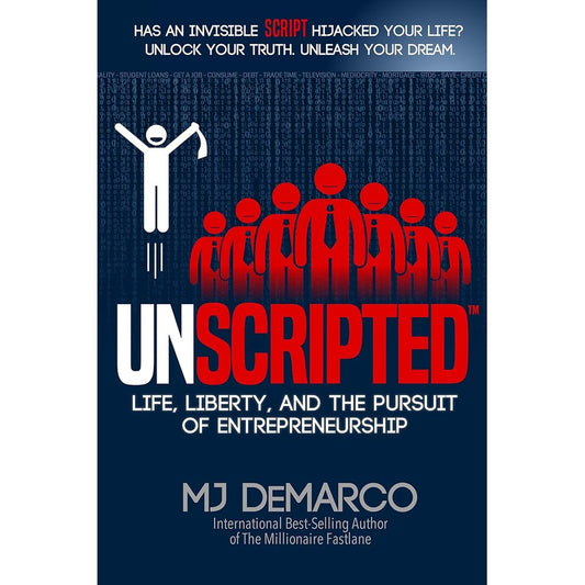 Unscripted: Life, Liberty, and the Pursuit of Entrepreneurship